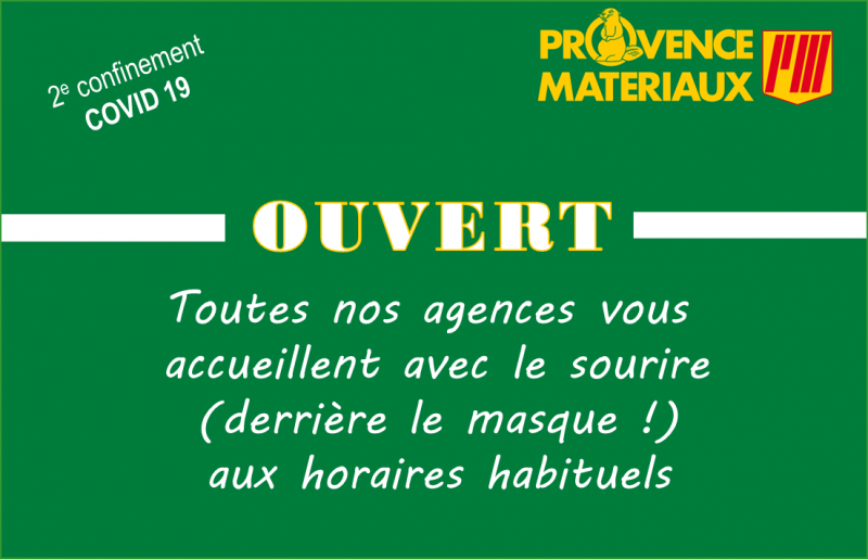 Toutes nos agences sont ouvertes aux horaires habituels
